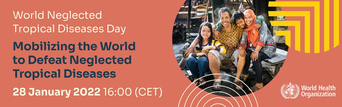 Mobilizing the world to defeat neglected tropical diseases, 28 January 2022