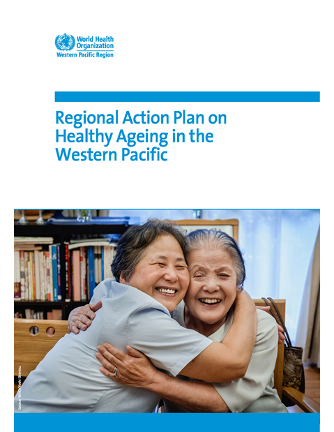 Regional action plan on healthy ageing in the Western Pacific